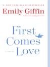 Cover image for First Comes Love